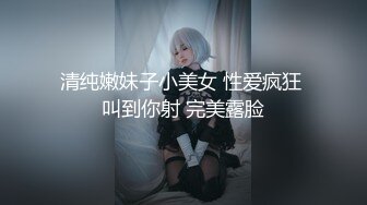 【极品重磅❤️完美露脸】超美网红女神『小奶瓶』首次真人实战性爱流出 与肌肉男友激情啪啪操 爽死了吞精