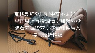 瘦子探花酒店约草20岁高颜值外围嫩妹被大力抽插叫声销魂操完直言腿软没法走路