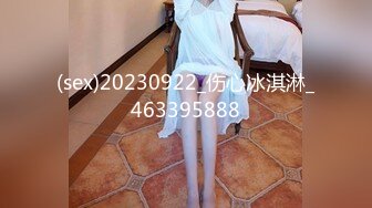  男模只约姑娘人气女神携极品闺蜜4P，闺蜜：‘你好傻啊，姨妈不可以做那种事情’