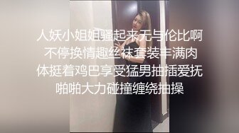 和大二女神小姐姐高潮烈火疯狂做爱【完整版88分钟已上传下面简阶】