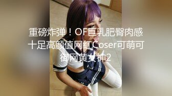 呼和浩特牛妹私拍流出！极品蜜桃美臀诱惑撩人 会舔会裹天天被顾客三通 菊花太紧了只能涂上润滑油！