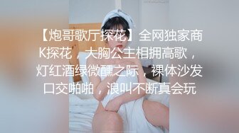 长腿妹子37码嫩足帮我足交-巨根-御姐-Ktv-巨乳